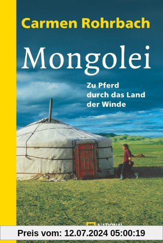 Mongolei. Zu Pferd durch das Land der Winde